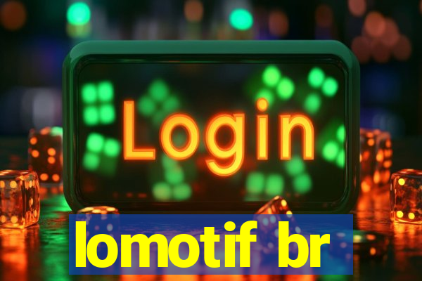 lomotif br